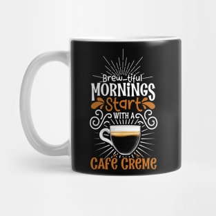 Brewtiful morning with Café Crème Mug